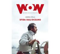 Sfida sull'oceano. Un'eccezionale impresa di mare in sedia a rotelle - Ste...