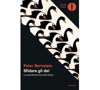 SFIDARE GLI DEI - BERNSTEIN PETER - MONDADORI