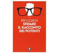 Sfidare il racconto dei potenti