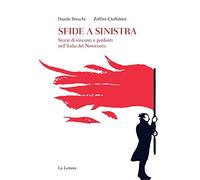 Sfide a sinistra. Storie di vincenti e perdenti nell'Italia del Novecento