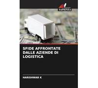 SFIDE AFFRONTATE DALLE AZIENDE DI LOGISTICA