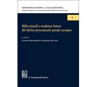 Sfide attuali e tendenze future del diritto processuale penale europeo