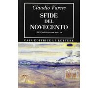 Sfide del Novecento. Letteratura come scelta