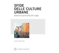 Sfide delle culture urbane. Svelare la spiritualità dei luoghi