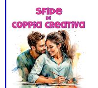 Sfide di Coppia Creativa: 31 giorni di challenge per coppie amanti della creatività