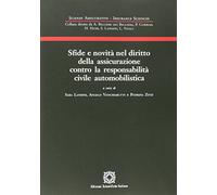 Sfide e novità nel diritto della assicurazione contro la responsabilità civile automobilistica
