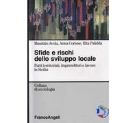 Sfide e rischi dello sviluppo locale. Patti territoriali, imprenditori e lavoro in Sicilia
