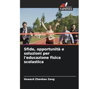 Sfide, opportunità e soluzioni per l'educazione fisica scolastica
