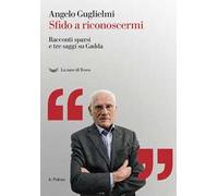 Sfido a riconoscermi. Racconti sparsi e tre saggi su Gadda. Con Libro in brossura