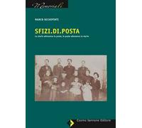 Sfizi.Di.Posta. La storia attraverso la posta, la posta attraverso la storia