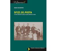 Libri Occhipinti Marco - Sfizi.Di.Posta. La Storia Attraverso La Posta, La Posta