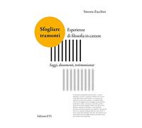 Sfogliare tramonti. Esperienze di filosofia in carcere. Saggi, documenti, testimonianze
