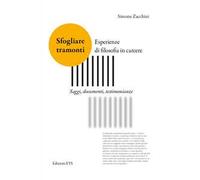 Sfogliare tramonti. Esperienze di filosofia in carcere. Saggi, documenti, testimonianze