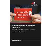 Sfollamenti causati da conflitti: Uno studio sugli effetti sui mezzi di sussistenza delle famiglie agro-pastorali