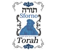 Sforno: Comentario a la Torá: Comentario completo a los Cinco Libros de Moshé: Bereshit, Shemot, Vayikrá, Bamidbar y Devarim