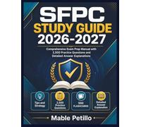 SFPC STUDY GUIDE 2026-2027: Comprehensive Exam Prep Manual with 2,500 Practice Questions and Detailed Answer Explanations