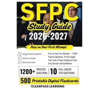 SFPC Study Guide 2026-2027: Pass on Your First Attempt - 1,200+ Practice Questions, 10 Full-Length Tests, and a Proven Strategy to Clear Every Domain with Confidence