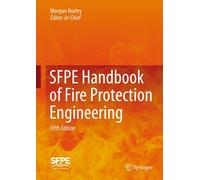 SFPE Handbook of Fire Protection Engineering-Hurley, Morgan J.-Copertina rigida