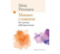 Sfumare i contorni. Per un'etica dell’imprecisione
