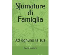 Sfumature di Famiglia: Ad ognuno la sua