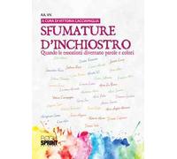 Sfumature d'inchiostro. Quando le emozioni diventano parole e colori