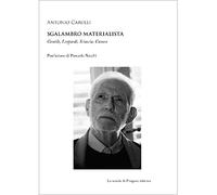 Sgalambro materialista. Gentile, leopardi, sciascia - [La Scuola di Pitagora]