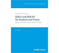 SGB II und SGB XII für Studium und Praxis (Bd. 1/3): Band 1: Grundsicherung für Arbeitsuchende