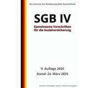 SGB IV - Gemeinsame Vorschriften für die Sozialversicherung, 9. Auflage 2025: Die Gesetze der Bundesrepublik Deutschland