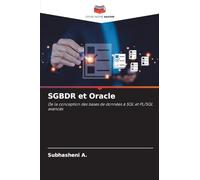 SGBDR et Oracle: De la conception des bases de données à SQL et PL/SQL avancés