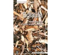 Sgiaufe. Catàde qua e là e ciote sù par scaldàr