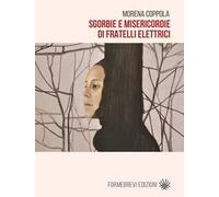 Sgorbie e misericordie di fratelli elettrici