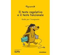 Sgrammit: quaderno giallo docente. «Il testo regolativo e il testo funzionale». Ediz. per la scuola