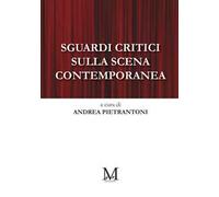 Sguardi critici sulla scena contemporanea