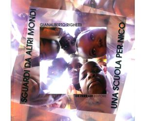 Sguardi da altri mondi. Una scuola per Nico - [De Ferrari Editore]