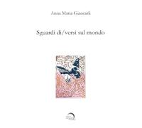 Sguardi di/versi sul mondo