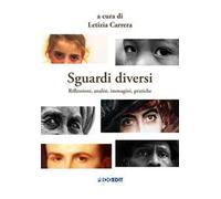 Sguardi diversi. Riflessioni, analisi, immagini, pratiche