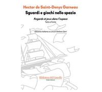 Sguardi e giochi nello spazio. Testo francese a fronte