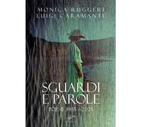 Sguardi e parole. Poesie 1985 - 1992