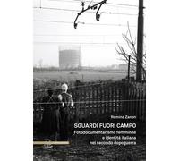 Sguardi fuori campo. Fotodocumentarismo femminile e identità ital