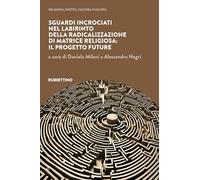 Libri Sguardi Incrociati Nel Labirinto Della Radicalizzazione Di Matrice Religio