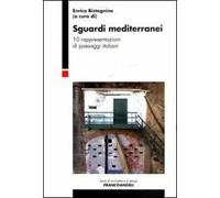 Sguardi mediterranei. 10 rappresentazioni di paesaggi italiani