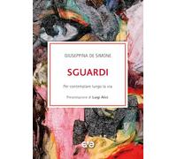 A.v.E. – Sguardi. Per contemplare lungo la via