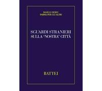 Sguardi stranieri sulla «nostra» città