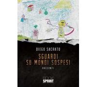 Sguardi su mondi sospesi