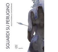 Sguardi su Perugino di Carla Scagliosi - Aguaplano, 2023