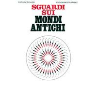 Sguardi sui mondi antichi