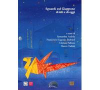 Sguardi sul Giappone di ieri e di oggi