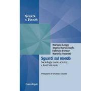 Sguardi sul mondo. Sociologia come scienza e fonti letterarie
