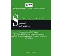 Sguardi sul nido... Strumento per lo sviluppo di processi riflessivi e indagini valutative nei nidi da parte dei gruppi di lavoro educativi (SPRING)