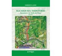 Sguardi sul territorio. Baronissi e la Valle dell'Irno (2006-2012)